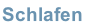 Schlafen